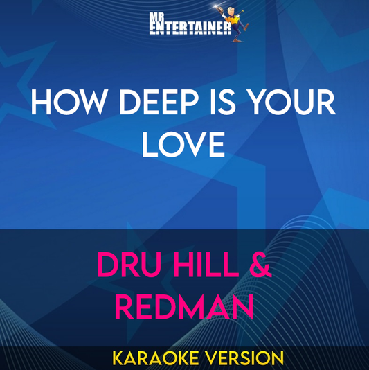 How Deep Is Your Love - Dru Hill & Redman (Karaoke Version) from Mr Entertainer Karaoke