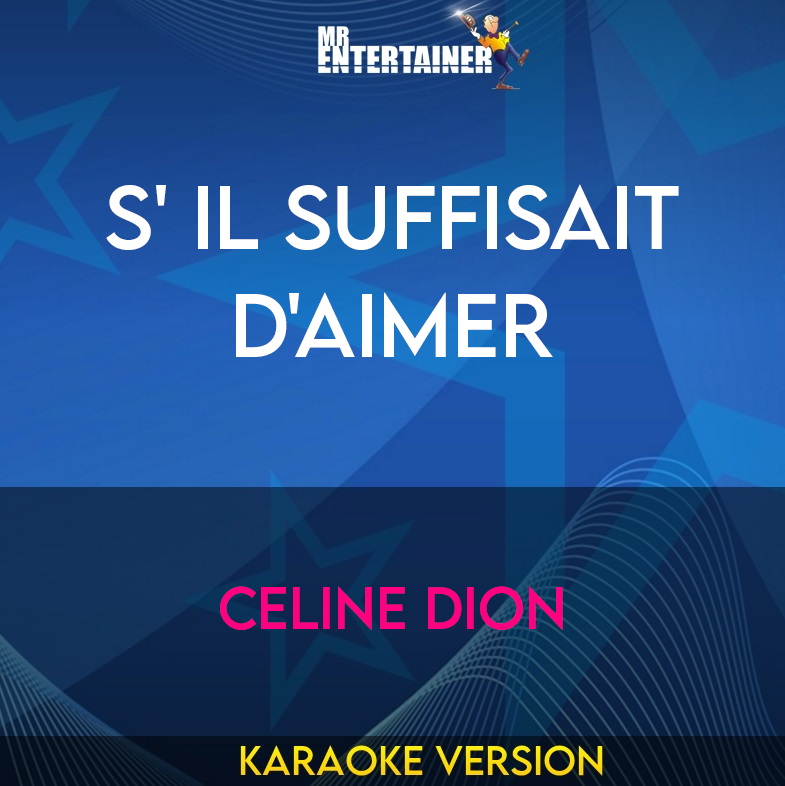 S' il suffisait d'aimer - Celine Dion (Karaoke Version) from Mr Entertainer Karaoke