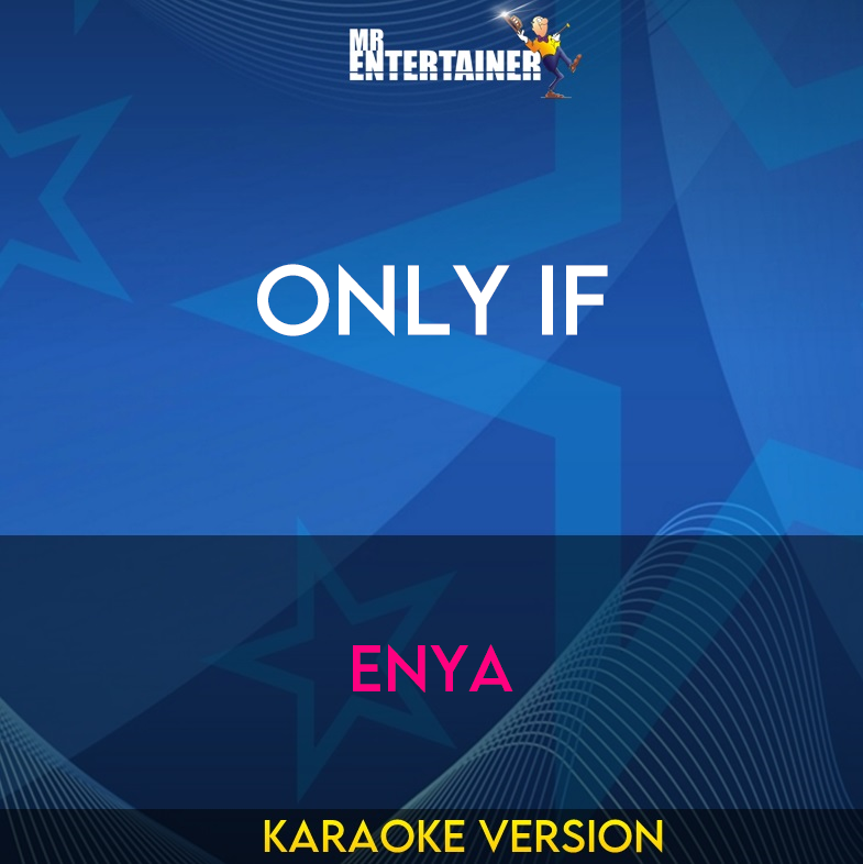 Only If - Enya (Karaoke Version) from Mr Entertainer Karaoke