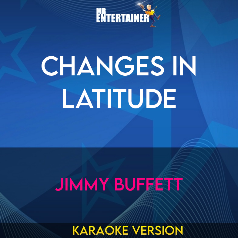 Changes In Latitude - Jimmy Buffett (Karaoke Version) from Mr Entertainer Karaoke