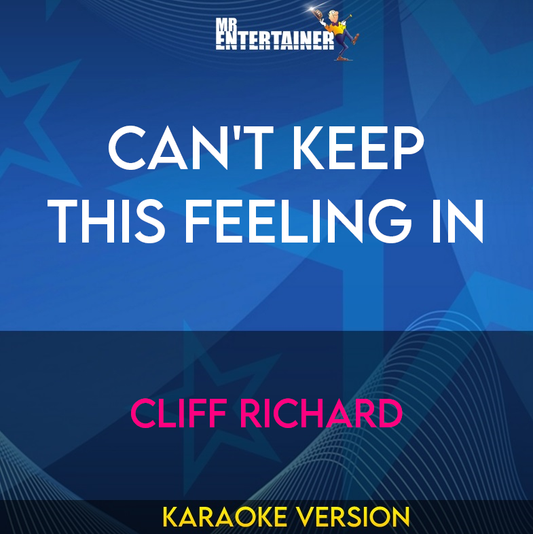 Can't Keep This Feeling In - Cliff Richard (Karaoke Version) from Mr Entertainer Karaoke