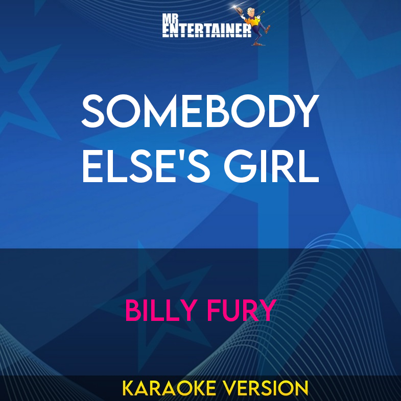 Somebody Else's Girl - Billy Fury (Karaoke Version) from Mr Entertainer Karaoke