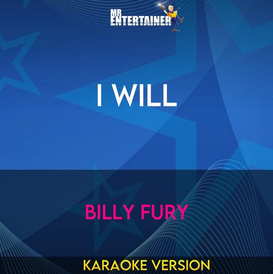 I Will - Billy Fury (Karaoke Version) from Mr Entertainer Karaoke