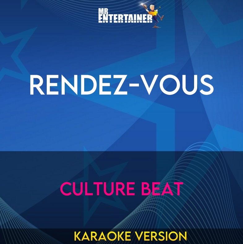 Rendez-vous - Culture Beat (Karaoke Version) from Mr Entertainer Karaoke