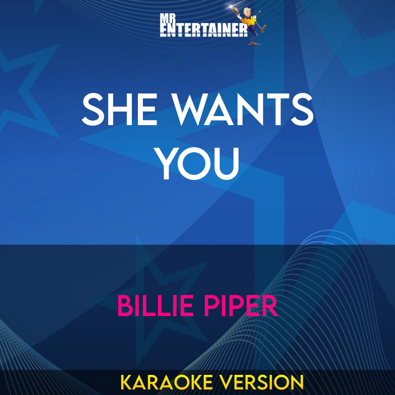 She Wants You - Billie Piper (Karaoke Version) from Mr Entertainer Karaoke