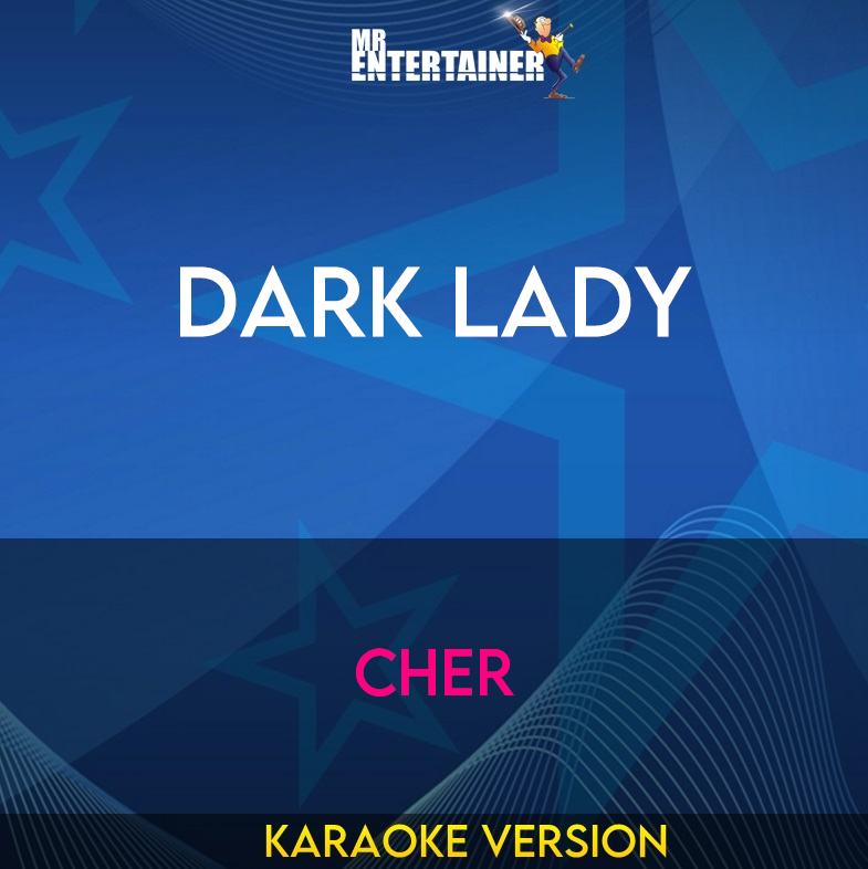 Dark Lady - Cher (Karaoke Version) from Mr Entertainer Karaoke