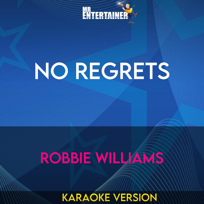 No Regrets - Robbie Williams (Karaoke Version) from Mr Entertainer Karaoke