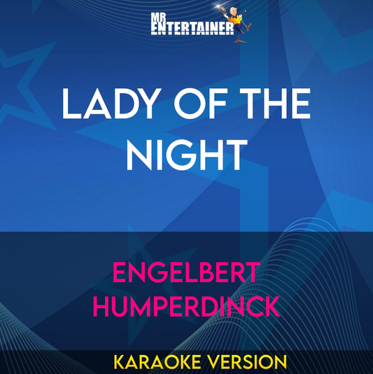 Lady Of The Night - Engelbert Humperdinck (Karaoke Version) from Mr Entertainer Karaoke