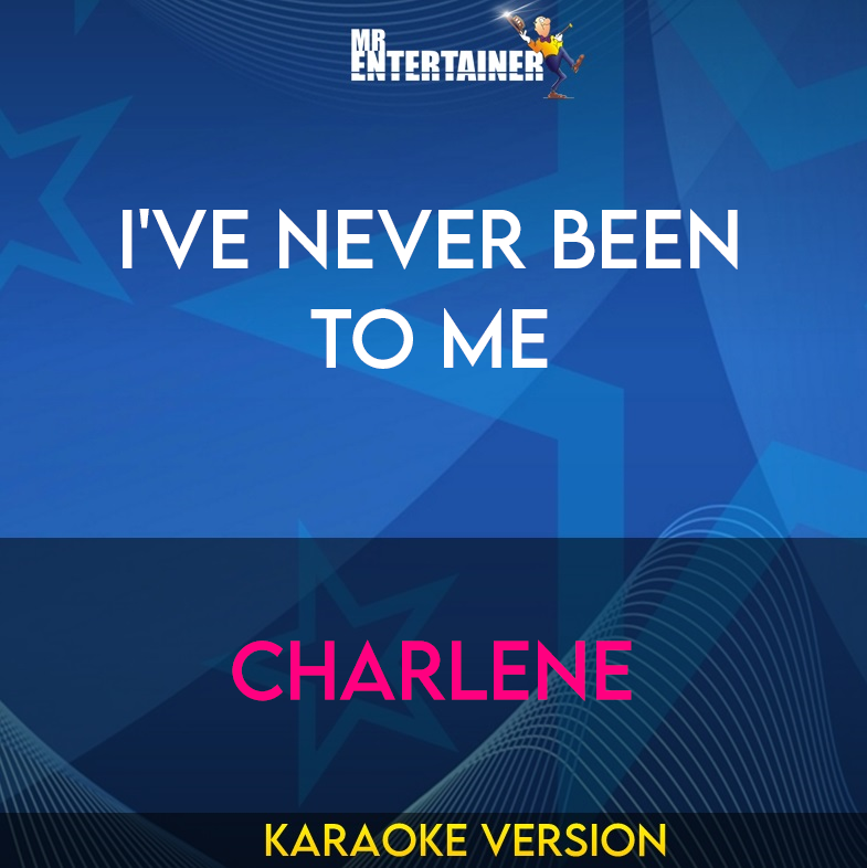 I've Never Been To Me - Charlene (Karaoke Version) from Mr Entertainer Karaoke