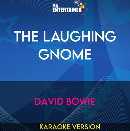 The Laughing Gnome - David Bowie (Karaoke Version) from Mr Entertainer Karaoke