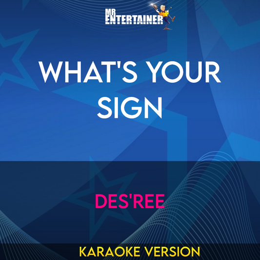 What's Your Sign - Des'ree (Karaoke Version) from Mr Entertainer Karaoke