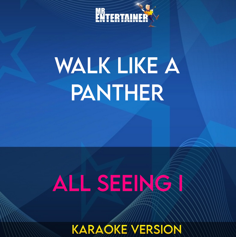 Walk Like A Panther - All Seeing I (Karaoke Version) from Mr Entertainer Karaoke