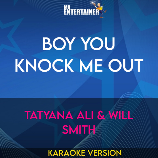 Boy You Knock Me Out - Tatyana Ali & Will Smith (Karaoke Version) from Mr Entertainer Karaoke