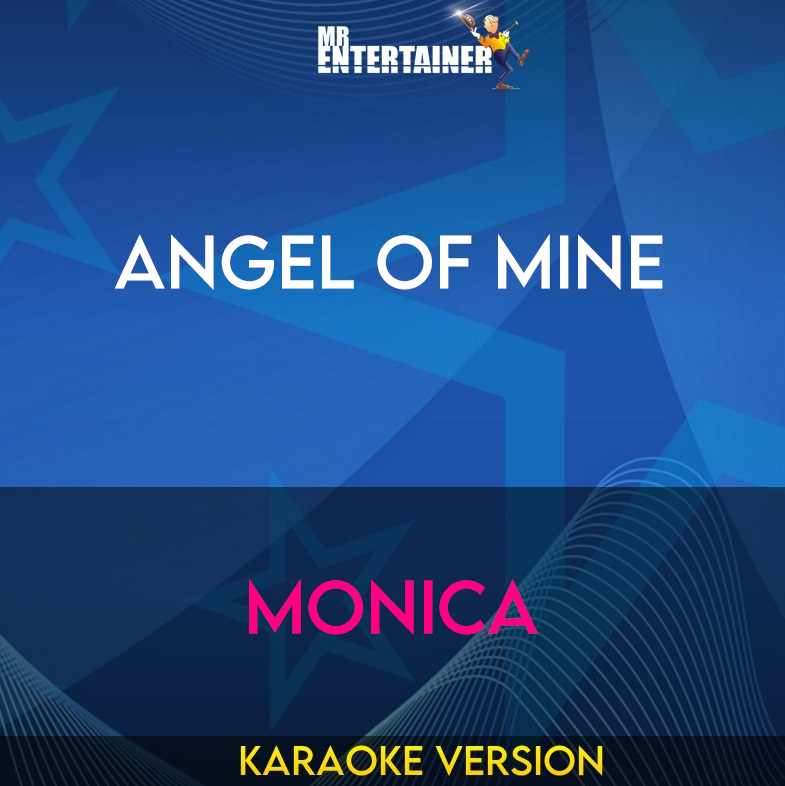 Angel Of Mine - Monica (Karaoke Version) from Mr Entertainer Karaoke