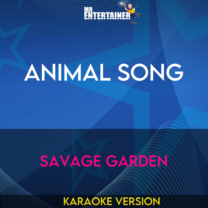 Animal Song - Savage Garden (Karaoke Version) from Mr Entertainer Karaoke