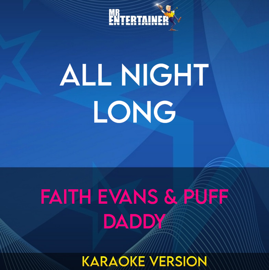 All Night Long - Faith Evans & Puff Daddy (Karaoke Version) from Mr Entertainer Karaoke