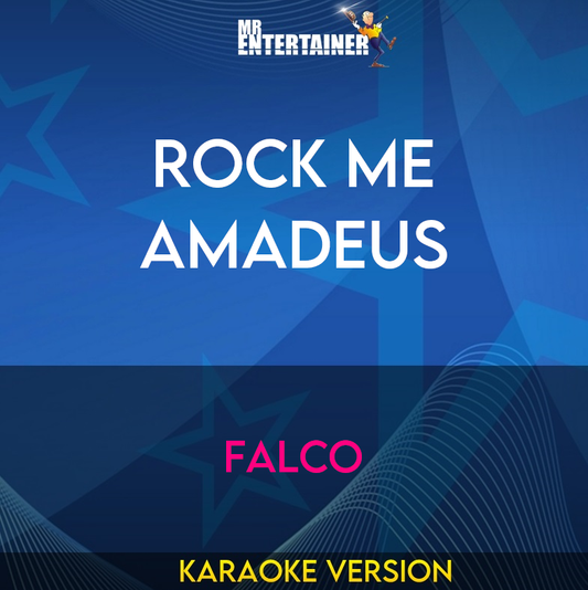 Rock Me Amadeus - Falco (Karaoke Version) from Mr Entertainer Karaoke