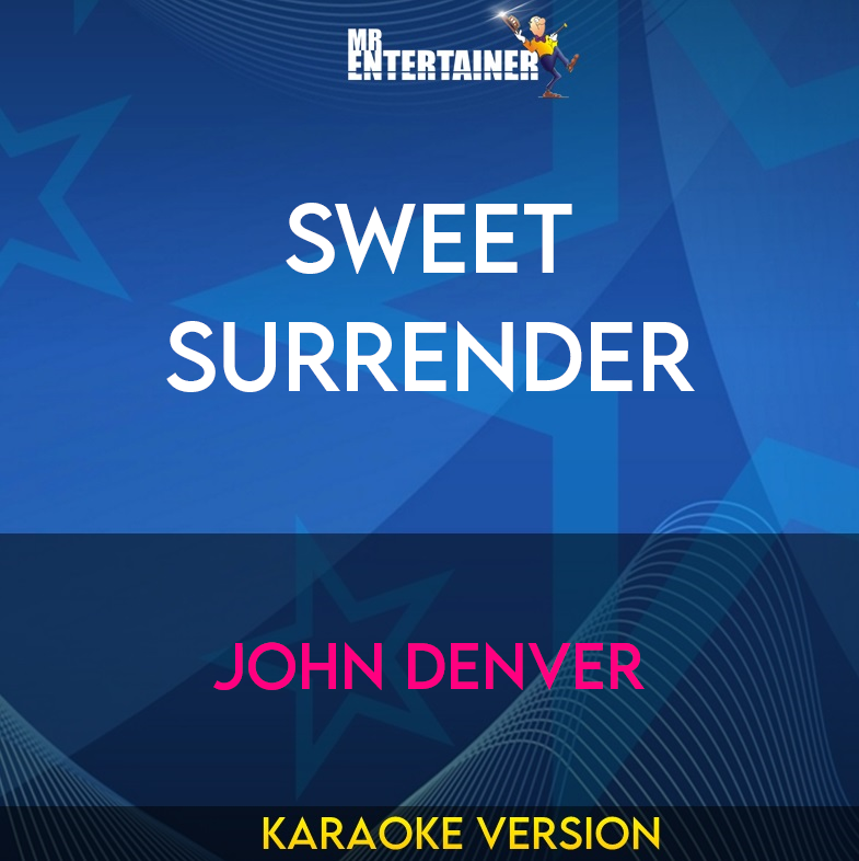 Sweet Surrender - John Denver (Karaoke Version) from Mr Entertainer Karaoke