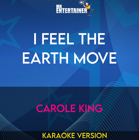 I Feel The Earth Move - Carole King (Karaoke Version) from Mr Entertainer Karaoke