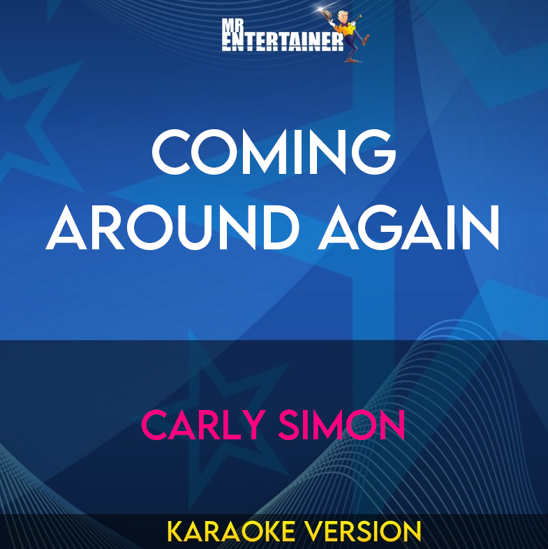 Coming Around Again - Carly Simon (Karaoke Version) from Mr Entertainer Karaoke