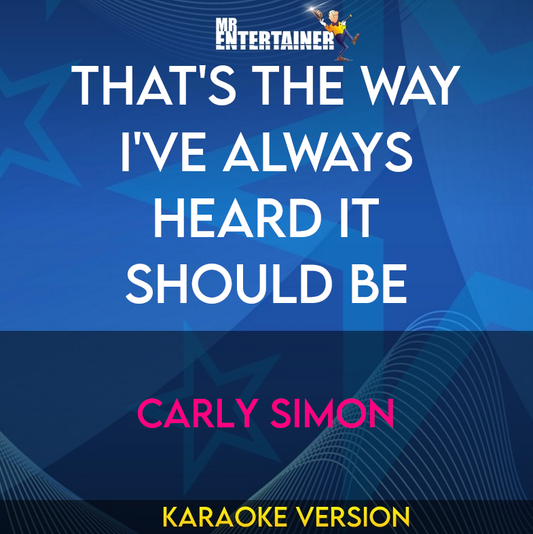 That's The Way I've Always Heard It Should Be - Carly Simon (Karaoke Version) from Mr Entertainer Karaoke