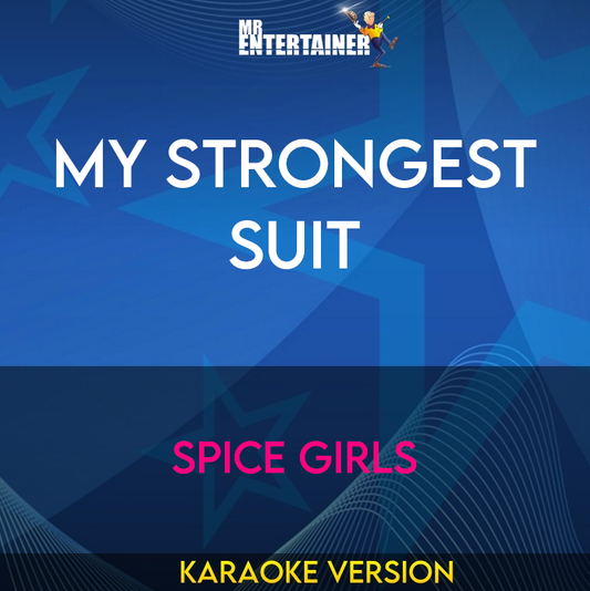 My Strongest Suit - Spice Girls (Karaoke Version) from Mr Entertainer Karaoke