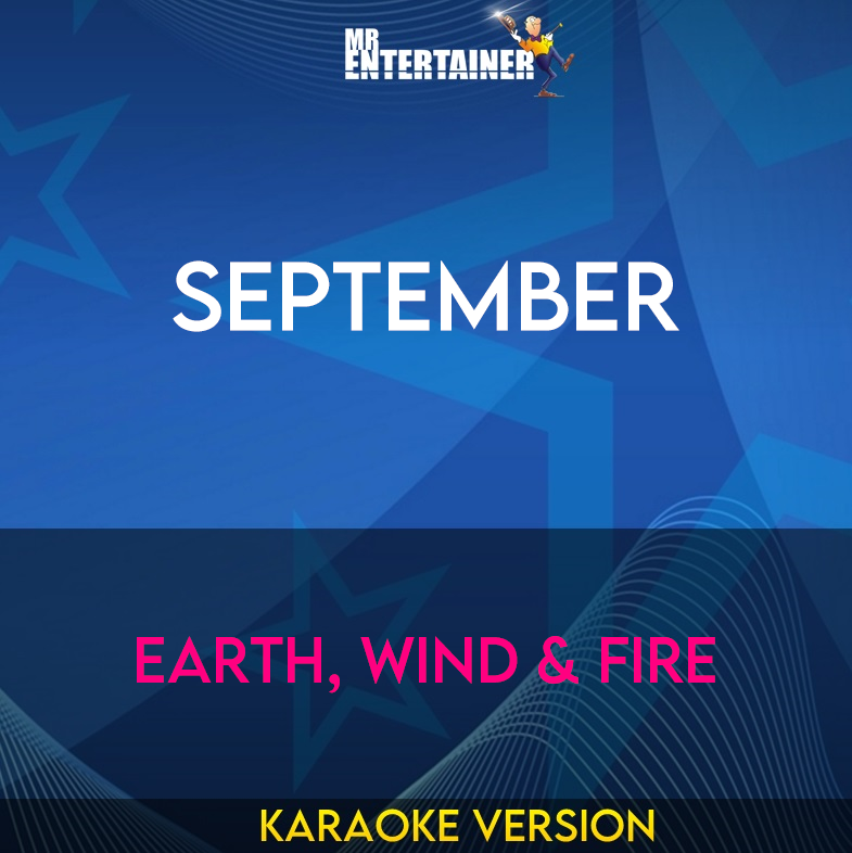 September - Earth, Wind & Fire (Karaoke Version) from Mr Entertainer Karaoke