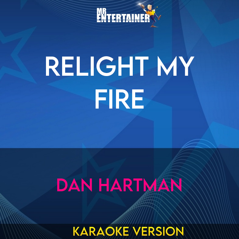 Relight My Fire - Dan Hartman (Karaoke Version) from Mr Entertainer Karaoke