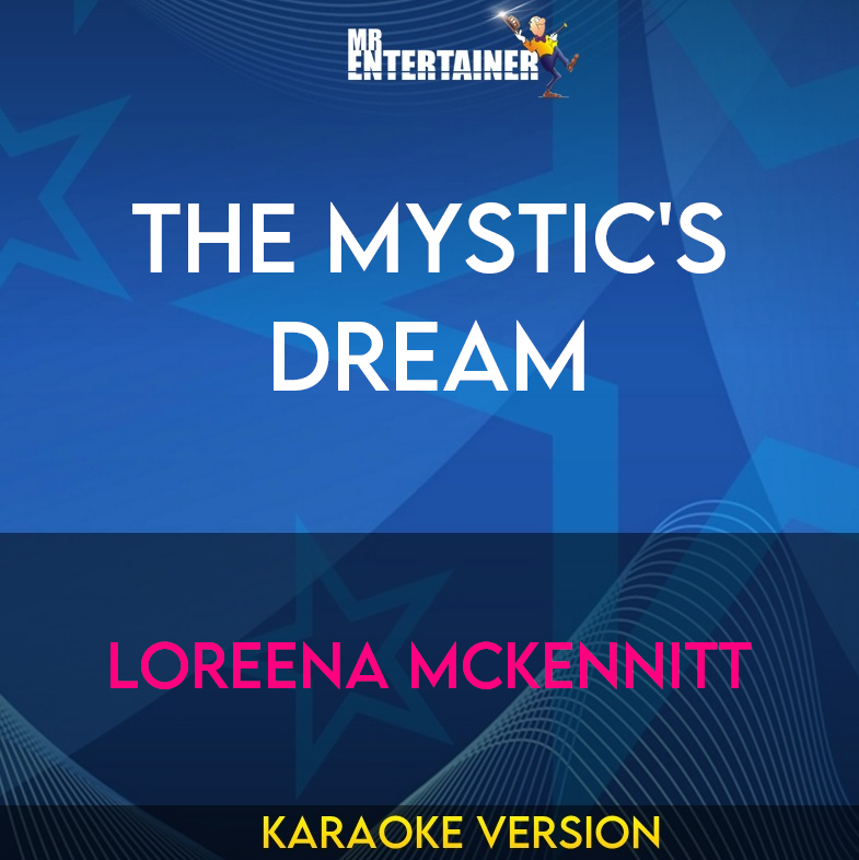 The Mystic's Dream - Loreena Mckennitt (Karaoke Version) from Mr Entertainer Karaoke