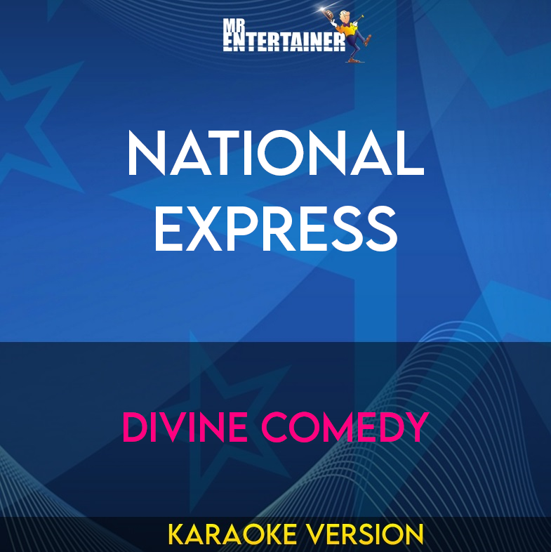 National Express - Divine Comedy (Karaoke Version) from Mr Entertainer Karaoke