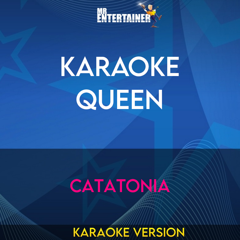 Karaoke Queen - Catatonia (Karaoke Version) from Mr Entertainer Karaoke