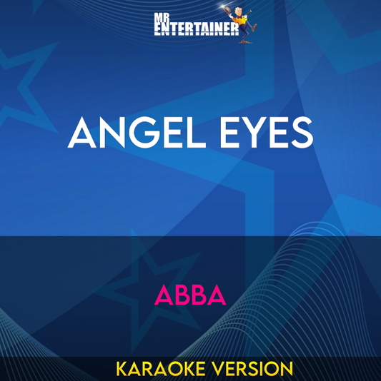 Angel Eyes - Abba (Karaoke Version) from Mr Entertainer Karaoke