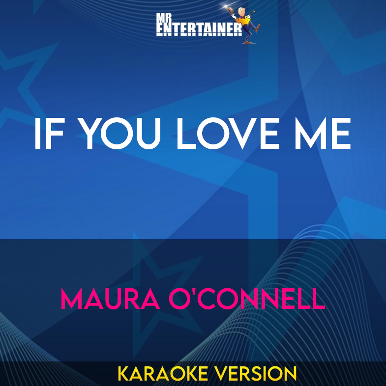 If You Love Me - Maura O'Connell (Karaoke Version) from Mr Entertainer Karaoke