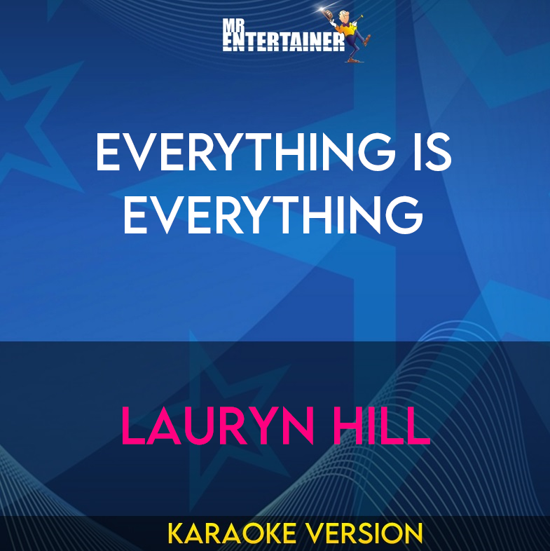 Everything Is Everything - Lauryn Hill (Karaoke Version) from Mr Entertainer Karaoke