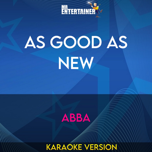 As Good As New - Abba (Karaoke Version) from Mr Entertainer Karaoke
