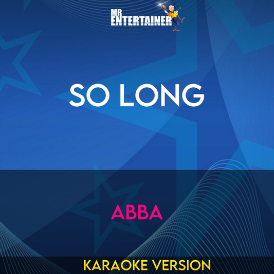 So Long - Abba (Karaoke Version) from Mr Entertainer Karaoke