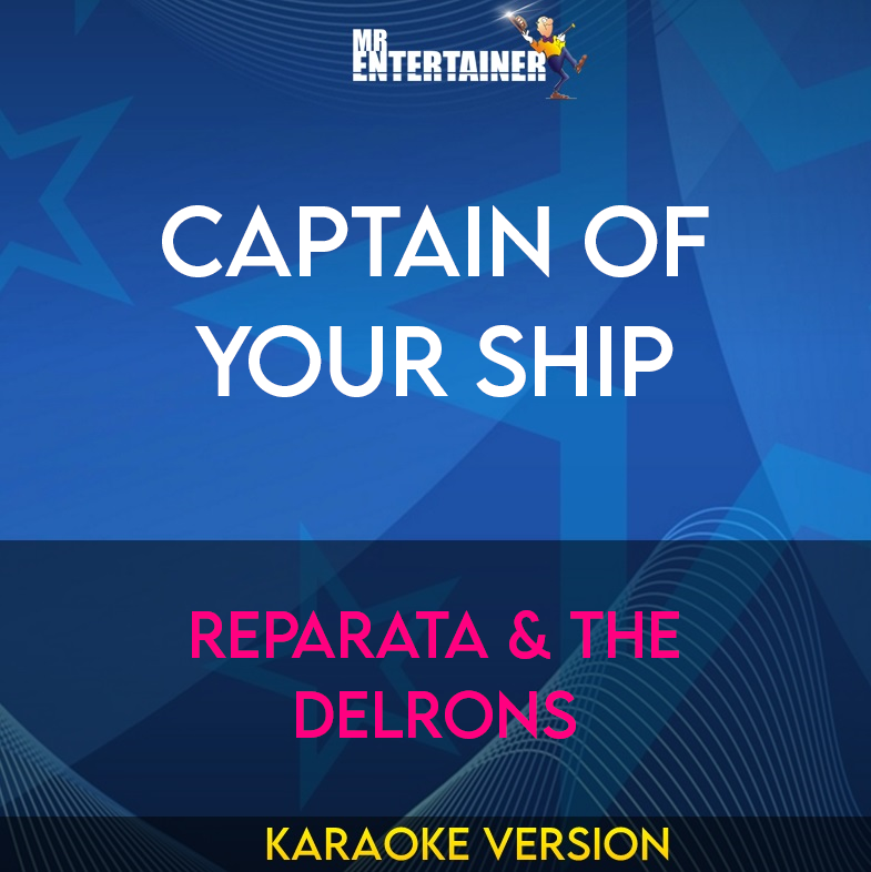 Captain Of Your Ship - Reparata & The Delrons (Karaoke Version) from Mr Entertainer Karaoke