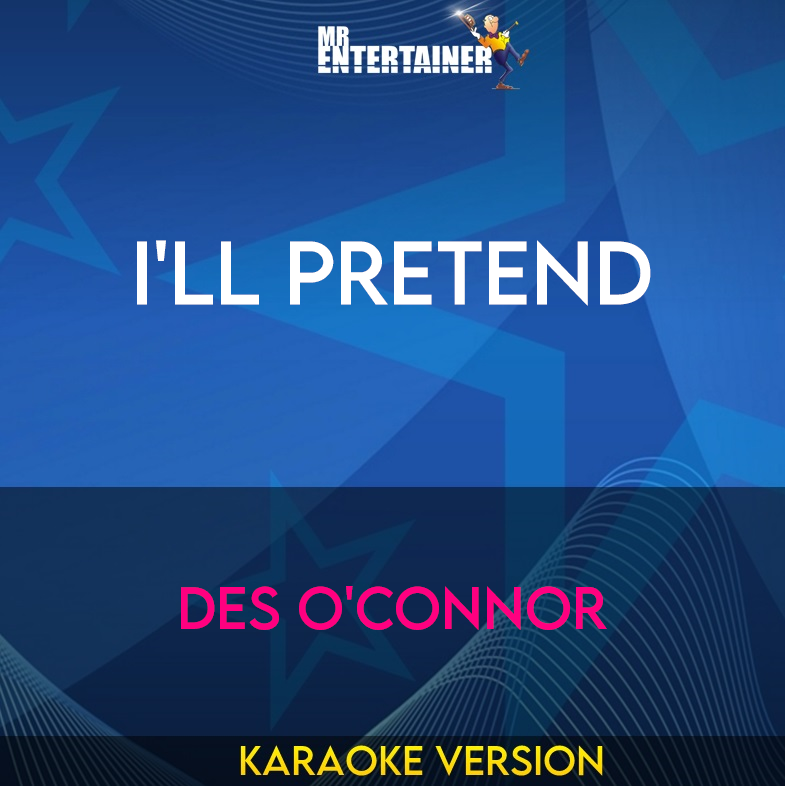 I'll Pretend - Des O'connor (Karaoke Version) from Mr Entertainer Karaoke