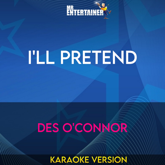 I'll Pretend - Des O'connor (Karaoke Version) from Mr Entertainer Karaoke