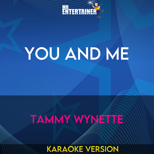 You And Me - Tammy Wynette (Karaoke Version) from Mr Entertainer Karaoke