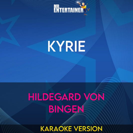 Kyrie - Hildegard von Bingen (Karaoke Version) from Mr Entertainer Karaoke