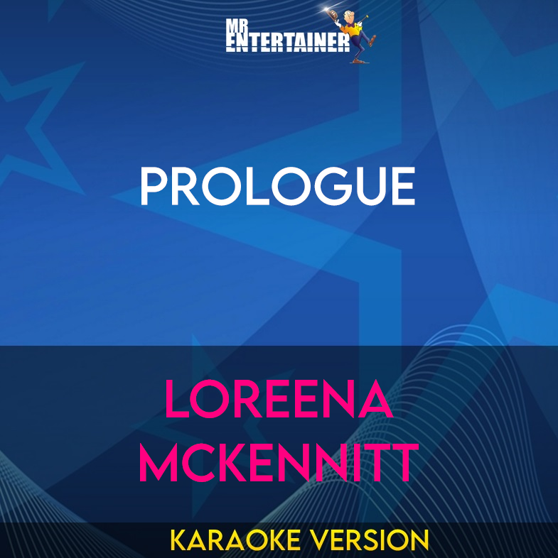 Prologue - Loreena Mckennitt (Karaoke Version) from Mr Entertainer Karaoke