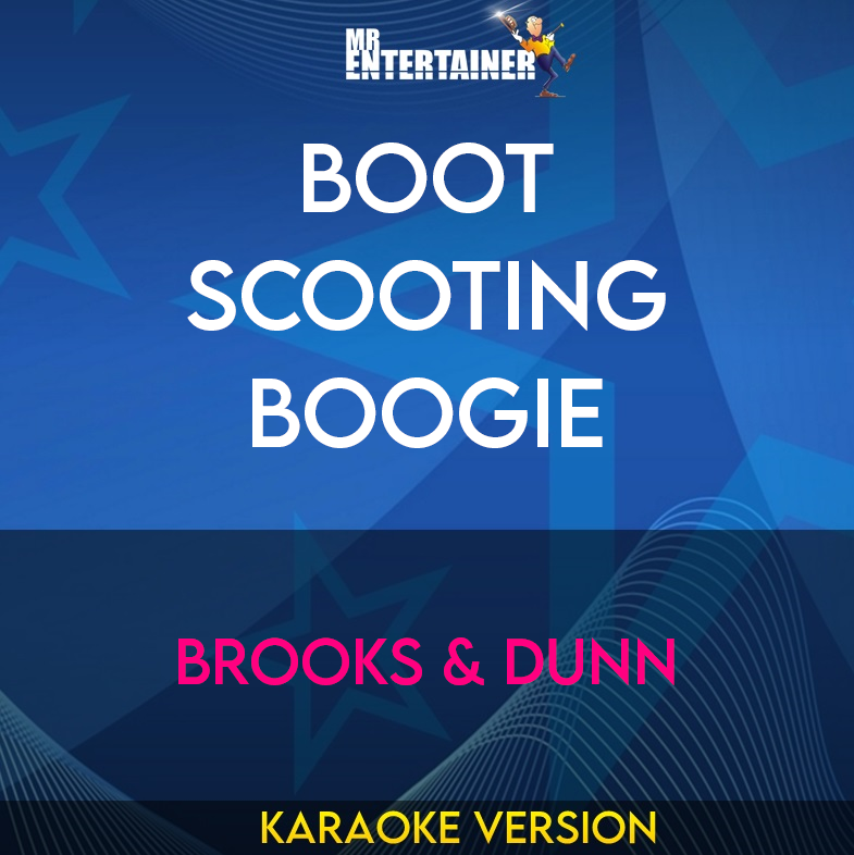 Boot Scooting Boogie - Brooks & Dunn (Karaoke Version) from Mr Entertainer Karaoke