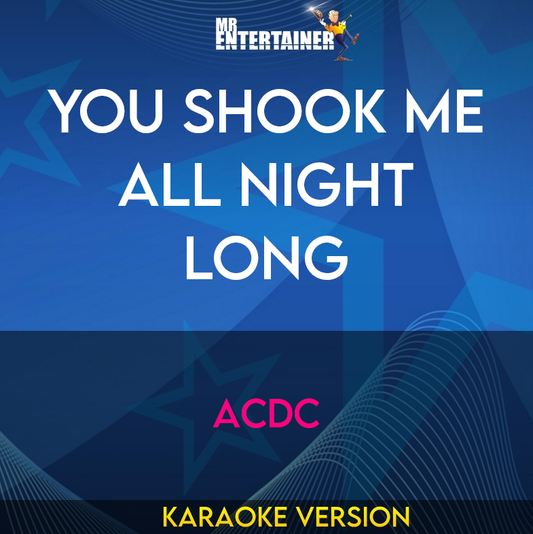 You Shook Me All Night Long - ACDC (Karaoke Version) from Mr Entertainer Karaoke
