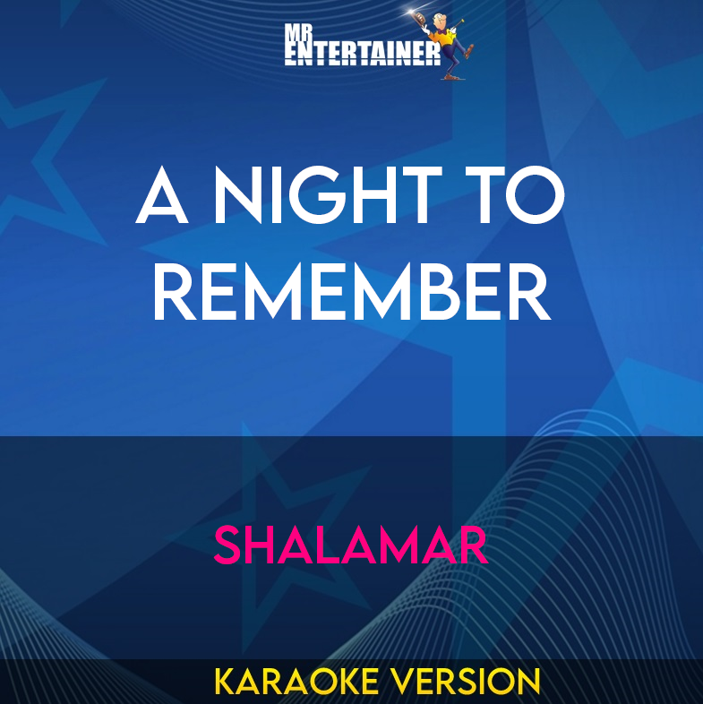 A Night To Remember - Shalamar (Karaoke Version) from Mr Entertainer Karaoke