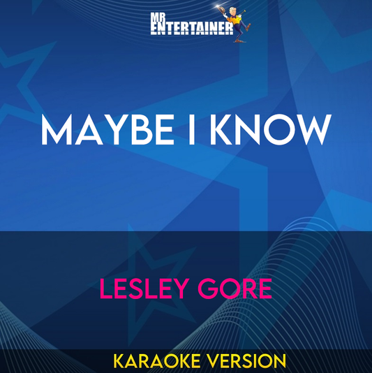 Maybe I Know - Lesley Gore (Karaoke Version) from Mr Entertainer Karaoke