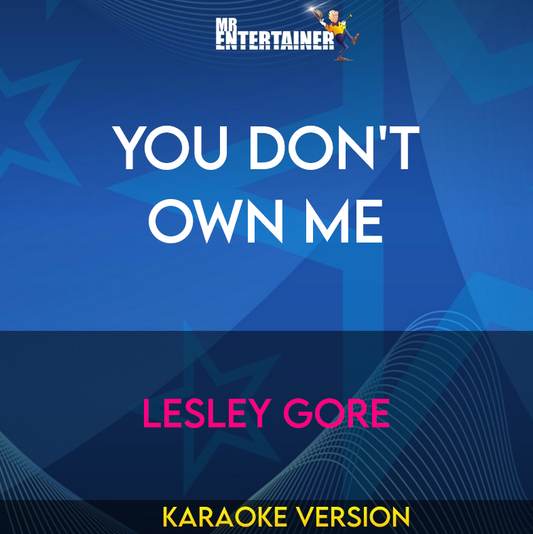 You Don't Own Me - Lesley Gore (Karaoke Version) from Mr Entertainer Karaoke