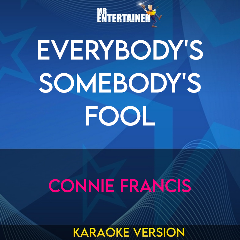 Everybody's Somebody's Fool - Connie Francis (Karaoke Version) from Mr Entertainer Karaoke