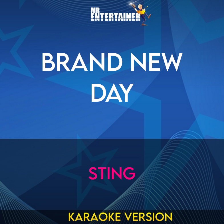 Brand New Day - Sting (Karaoke Version) from Mr Entertainer Karaoke