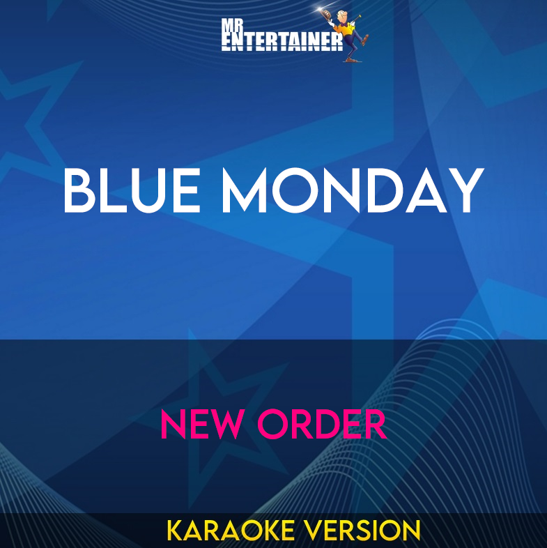 Blue Monday - New Order (Karaoke Version) from Mr Entertainer Karaoke